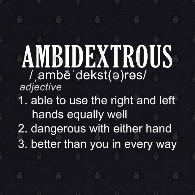 Ambidextrous Definition by giovanniiiii